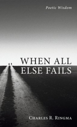 When All Else Fails: Poetic Wisdom