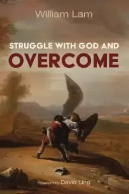 Struggle with God and Overcome