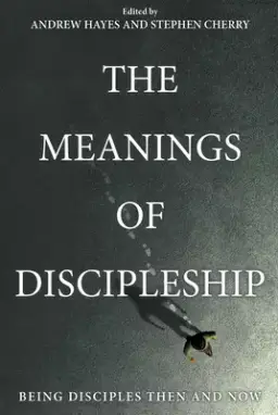 The Meanings of Discipleship