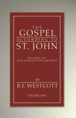 The Gospel According to St. John, Volume 1