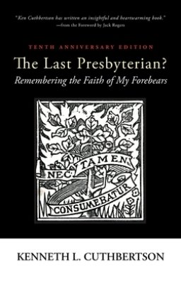 The Last Presbyterian? Tenth Anniversary Edition