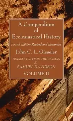 A Compendium of Ecclesiastical History, Volume 2