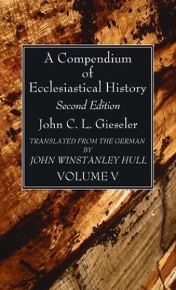 A Compendium of Ecclesiastical History, Volume 5