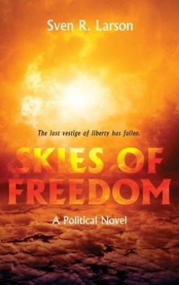 Skies of Freedom: A Political Novel