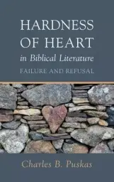 Hardness of Heart in Biblical Literature