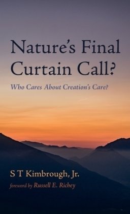 Nature's Final Curtain Call?: Who Cares about Creation's Care?