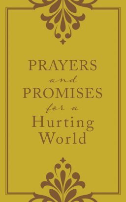 Prayers and Promises for a Hurting World