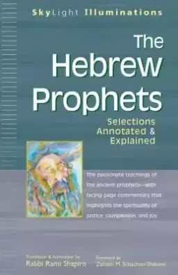 The Hebrew Prophets: Selections Annotated & Explained