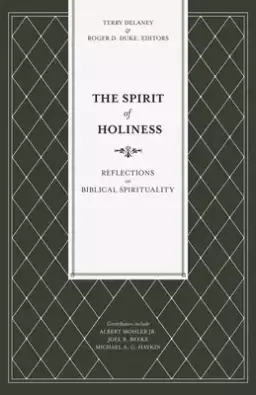 The Spirit of Holiness: Reflections on Biblical Spirituality