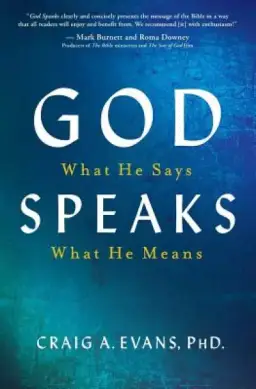 God Speaks: What He Says; What He Means