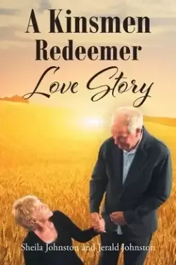 A Kinsmen Redeemer Love Story