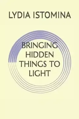 Bringing Hidden Things to Light