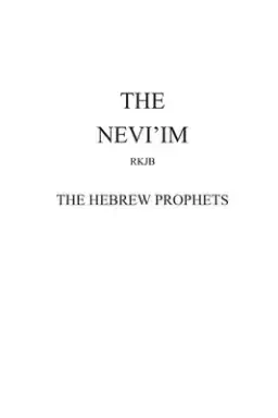 The Nevi'im-Rkjb: The Hebrew Prophets