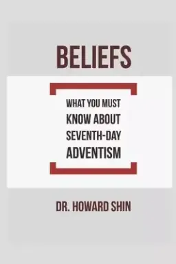 Beliefs: What You Must Know About Seventh-day Adventism