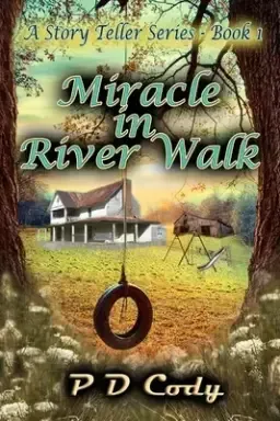 Miracle In River Walk: This will be your heartbreaking inspirational book of the year, and for many years to come.