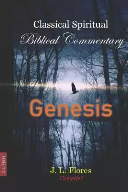 Classical Spiritual Biblical Commentary: Genesis