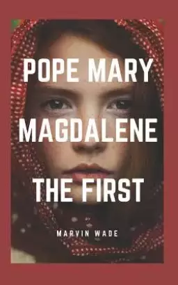 Pope Mary Magdalene The First