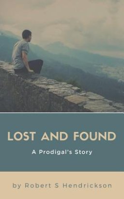 Lost and Found: A Prodigal's Story