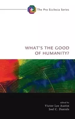 What's the Good of Humanity?