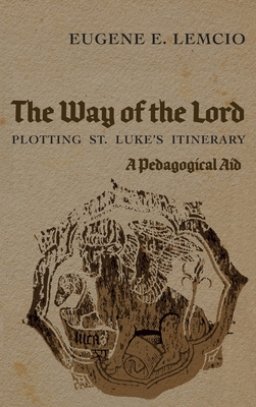 The Way of the Lord: Plotting St. Luke's Itinerary