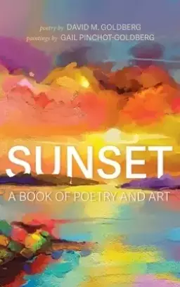 Sunset: A Book of Poetry and Art