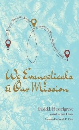 We Evangelicals and Our Mission