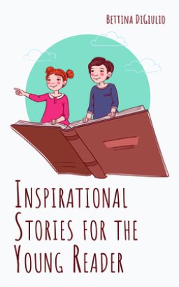 Inspirational Stories for the Young Reader