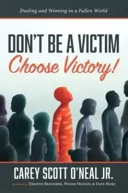 Don't Be a Victim: Choose Victory!