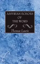 Assyrian Echoes of the Word