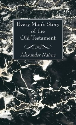 Every Man's Story of the Old Testament