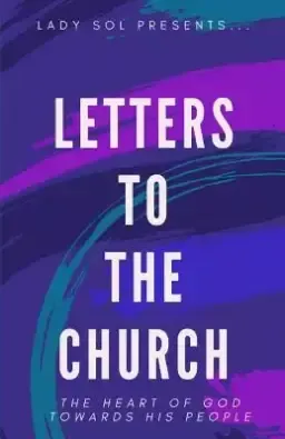 Letters To The Church: The Heart of God Towards His People