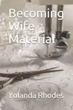 Becoming Wife Material