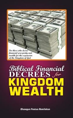 Biblical Financial Decrees for Kingdom Wealth