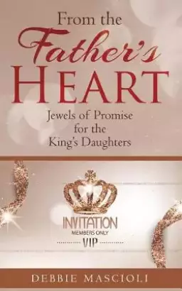 From the Father's Heart: Jewels of Promise for the King's Daughters