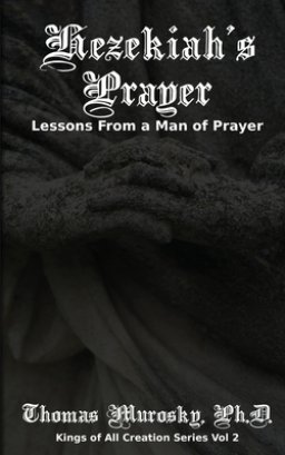 Hezekiah's Prayer: Lessons From a Man of Prayer