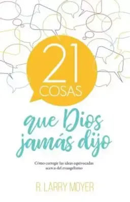 21 Cosas Que Dios Jamas Dijo