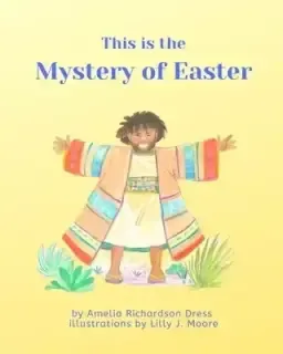 This is the Mystery of Easter