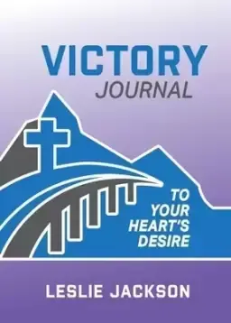 Victory Journal: to Your Heart's Desire