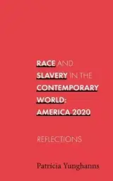 Race and Slavery in the Contemporary World: Reflections