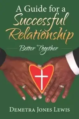 A Guide for a Successful Relationship: Better Together