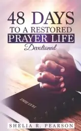 48 Days to a Restored Prayer Life