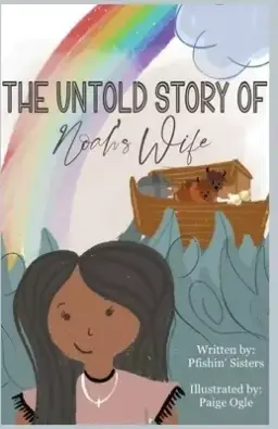 The Untold Story of Noah's Wife