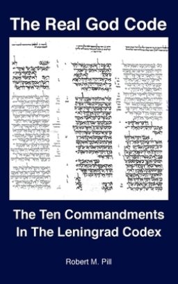 The Real God Code: The Ten Commandments In The Leningrad Codex