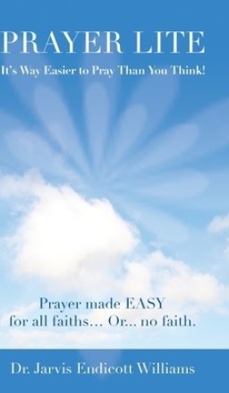 Prayer Lite: It's Way Easier to Pray Than You Think!