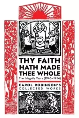 Thy Faith Hath Made Thee Whole: The Integrity Years (1946-1956)