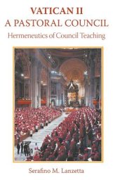 Vatican II: A Pastoral Council, Hermeneutics of Council Teaching