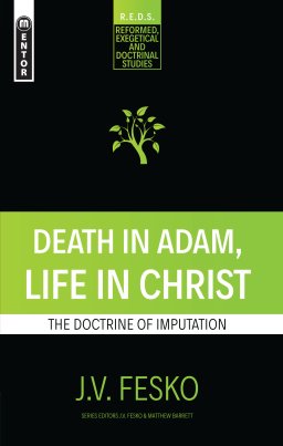 Death in Adam, Life in Christ