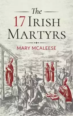 The 17 Irish Martyrs