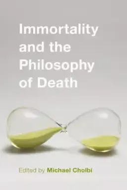 Immortality and the Philosophy of Death