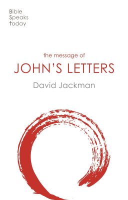 The Message of John's Letters